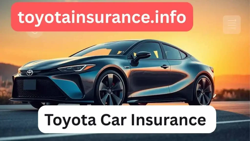Best Toyota Car Insurance Options in 2025